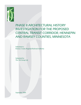 Phase Ii Architectural History Investigation for the Proposed Central Transit Corridor, Hennepin and Ramsey Counties, Minnesota