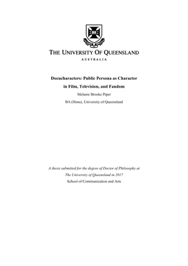 Public Persona As Character in Film, Television, and Fandom Melanie Brooke Piper BA (Hons), University of Queensland