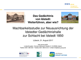 Machbarkeitsstudie Zur Neuausrichtung Der Idstedter Gedächtnishalle Zur Schlacht Bei Idstedt 1850