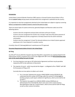 CBP) Requires a Licensed Customs House Broker to File a Formal Custom’S Entry and Pay Duties and Taxes Before the Consignment Is Admitted Into the Country