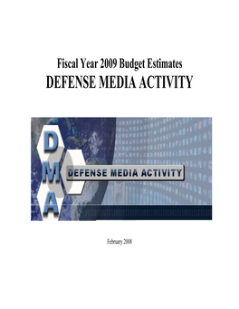 Fiscal Year 2009 Budget Estimates DEFENSE MEDIA ACTIVITY