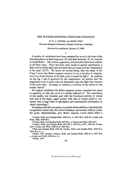 THE FLICKER RESPONSE CURVE for FUNDULUS a Number of Vertebrates Have Been Examined by Us As to the Form of the Interdependence O