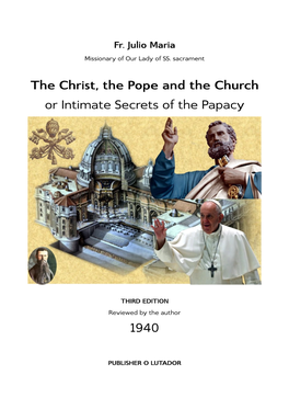 The Christ, the Pope and the Church Or Intimate Secrets of the Papacy