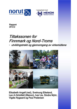 Tiltakssonen for Finnmark Og Nord-Troms - Utviklingstrekk Og Gjennomgang Av Virkemidlene