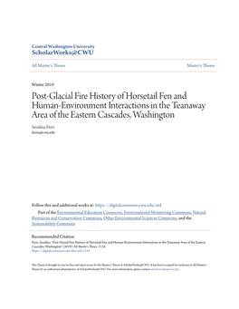 Post-Glacial Fire History of Horsetail Fen and Human-Environment Interactions in the Teanaway Area of the Eastern Cascades, Washington Serafina Ferri Ferris@Cwu.Edu