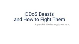 Ddos Beasts and How to Fight Them