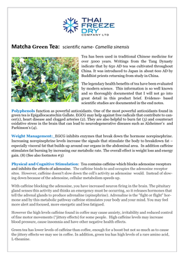 Matcha Green Tea: Scientific Name- Camellia Sinensis