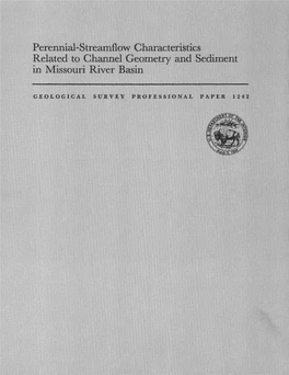 Perennial-Streamflow Characteristics Related to Channel Geometry and Sediment in Missouri River Basin by W