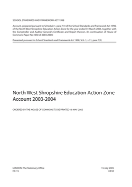 North West Shropshire Education Action Zone Account 2003-2004
