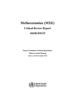 Methoxetamine (MXE) Critical Review Report Agenda Item 5.9