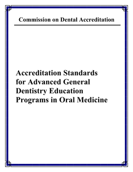 Accreditation Standards for Advanced General Dentistry Education Programs in Oral Medicine