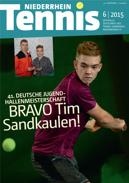 6 | 2015 Offizielle Zeitschrift Des Tennis-Verbandes Niederrhein E.V