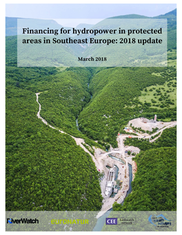 Financing for Hydropower in Protected Areas in Southeast Europe: 2018 Update