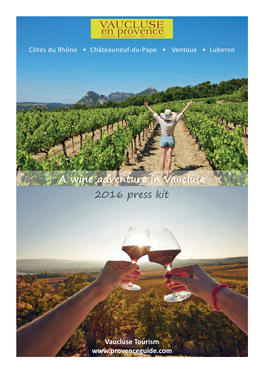 A Wine Adventure in Vaucluse 2016 Press Kit