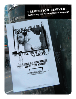 PREVENTION REVIVED: Evaluating the Assumptions Campaign © 2005 AIDS Vancouver