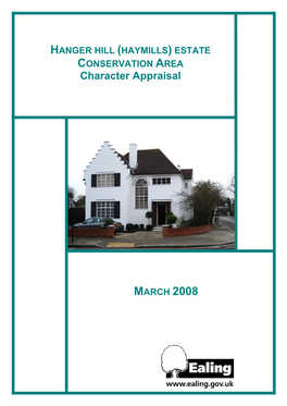 HANGER HILL (HAYMILLS) ESTATE CONSERVATION AREA Character Appraisal