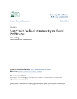 Using Video Feedback to Increase Figure Skaters' Performance Lori Greenberg University of South Florida, Lorig@Mail.Usf.Edu