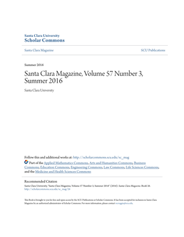 Santa Clara Magazine, Volume 57 Number 3, Summer 2016 Santa Clara University