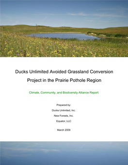 Ducks Unlimited Avoided Grassland Conversion Project in the Prairie Pothole Region