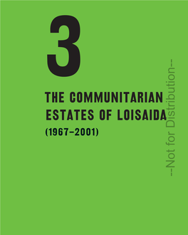 The Communitarian Estates of Loisaida (1967–2001) --Not for Distribution-- CHAPTER 3: the COMMUNITARIAN ESTATES of LOISAIDA (1967–2001)