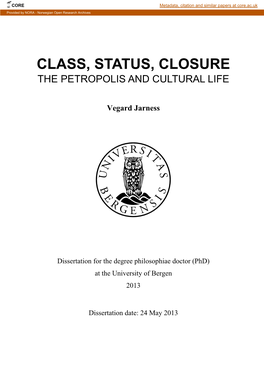 Class, Status, Closure the Petropolis and Cultural Life