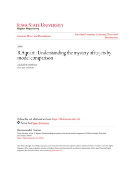 R Aquarii: Understanding the Mystery of Its Jets by Model Comparison Michelle Marie Risse Iowa State University