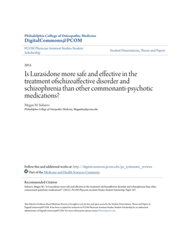 Is Lurasidone More Safe and Effective in the Treatment Ofschizoaffective Disorder and Schizophrenia Than Other Commonanti-Psychotic Medications? Megan M