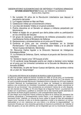 OBSERVATORIO SUDAMERICANO DE DEFENSA Y FUERZAS ARMADAS INFORME ARGENTINA N°403 Período: Del 19/09/2010 Al 25/09/2010 Buenos Aires, Argentina