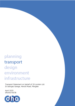 Transport Statement on Behalf of 33 London Ltd. St Georges Garage, Harold Road, Margate