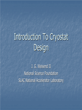 Introduction to Cryostat Design J