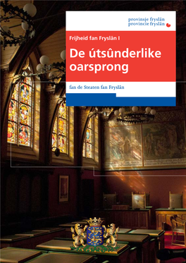 De Útsûnderlike Oarsprong Fan De Steaten Fan Fryslân 2 De Útsûnderlike Oarsprong Fan De Steaten Fan Fryslân Troch Oebele Vries