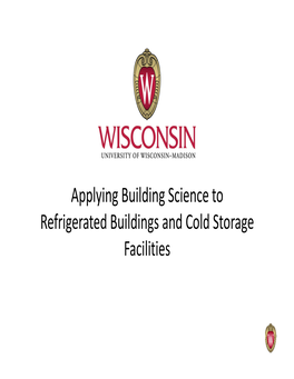Applying Building Science to Refrigerated Buildings and Cold Storage Facilities What Is a Building?