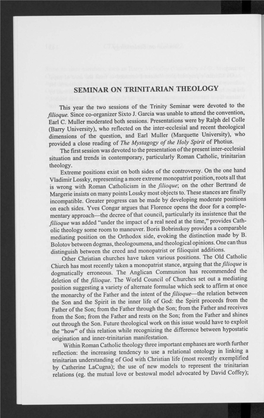 SEMINAR on TRINITARIAN THEOLOGY This Year the Two Sessions of the Trinity Seminar Were Devoted to the Filioque