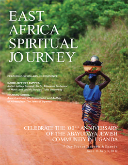 CELEBRATE the 100TH ANNIVERSARY of the ABAYUDAYA JEWISH COMMUNITY in UGANDA 17-Day Tour of Tanzania & Uganda June 17-July 3, 2019 YOUR TRIP PLANNERS VINEYARD GLOBAL