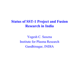 Status of SST-1 Project and Fusion Research in India