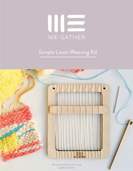 Simple Loom Weaving Kit WE GATHER