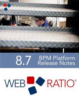 Webratio BPM Platform 8.7 Release Notes