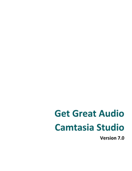 Get Great Audio Camtasia Studio Version 7.0