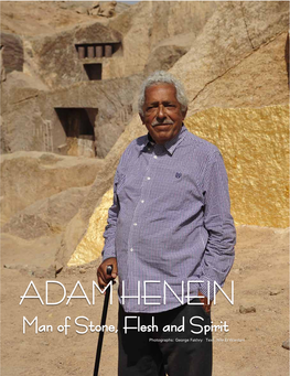 Adam Henein Man of Stone, Flesh and Spirit Photographs: George Fakhry Text: Nile El Wardani Mr.Henein’S Sculpture Art