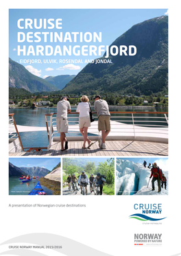 CRUISE DESTINATION HARDANGERFJORD - Eidfjord, Ulvik, Rosendal and Jondal