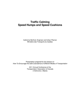 Traffic Calming: Speed Humps and Speed Cushions. (2011)