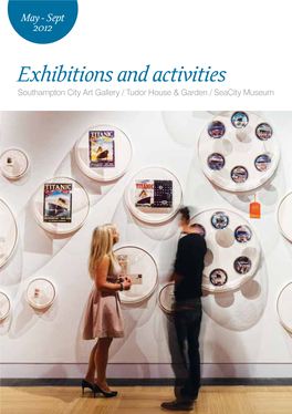 Exhibitions and Activities Southampton City Art Gallery / Tudor House & Garden / Seacity Museum Exhibitions Seacity Museum