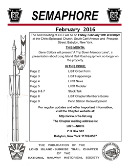 SEMAPHORE February 2016 the Next Meeting of LIST Will Be on Friday, February 19Th at 8:00Pm at the Christ Episcopal Church, South Carll Avenue and Prospect