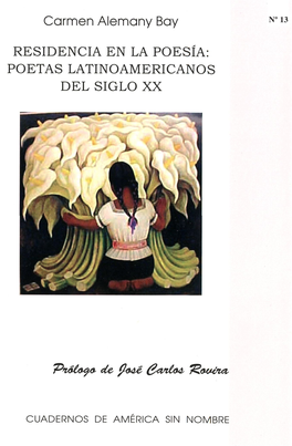 Residencia En La Poesía: Poetas Latinoamericanos Del Siglo Xx