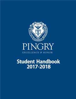 Student Handbook 2017-2018 PINGRY STUDENT HANDBOOK 2017-2018