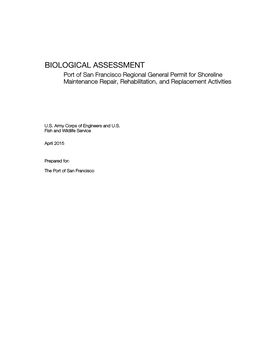 BIOLOGICAL ASSESSMENT Port of San Francisco Regional General Permit for Shoreline Maintenance Repair, Rehabilitation, and Replacement Activities