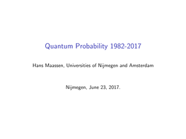 Quantum Probability 1982-2017