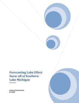 Forecasting Lake Effect Snow Off of Southern Lake Michigan a Primer