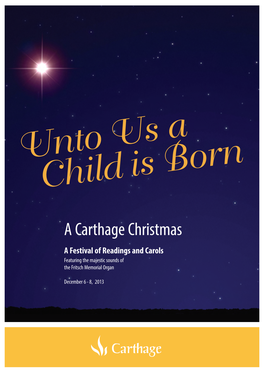 A Carthage Christmas a Festival of Readings and Carols Featuring the Majestic Sounds of the Fritsch Memorial Organ