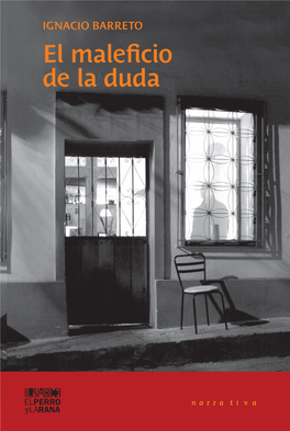 El Maleficio De La Duda 1.A Edición Digital, Fundación Editorial El Perro Y La Rana, 2020 1.A Edición, Fundación Editorial El Perro Y La Rana, 2013